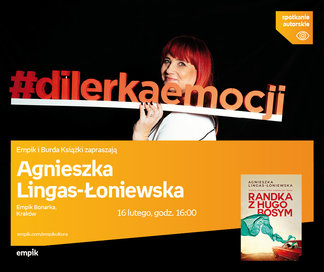 Agnieszka Lingas-Łoniewska | Empik Bonarka