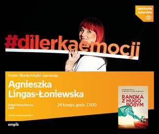 Agnieszka Lingas-Łoniewska | Empik Manufaktura
