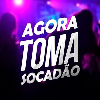 Agora Toma Socadão - MC Diguinho, Yago Gomes & Jhonatta DJ