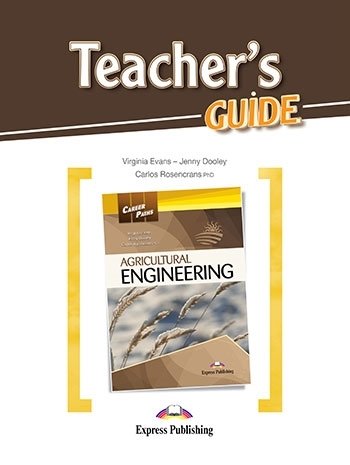 Agricultural Engineering. Career Paths. Teacher's Guide - Dooley Jenny ...