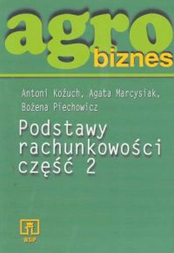 Agrobiznes. Podstawy Rachunkowości. Część 2 | Sklep EMPIK.COM