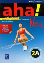 Aha! Neu 2A. Podręcznik z ćwiczeniami. Kurs rozszerzony. Gimnazjum + CD