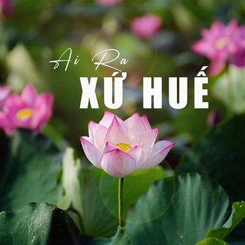 Ai ra xứ Huế - Thuỳ Dương