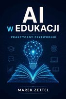 Okładka: AI w edukacji. Praktyczny przewodnik