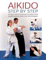 Aikido: Step by Step Brady Peter