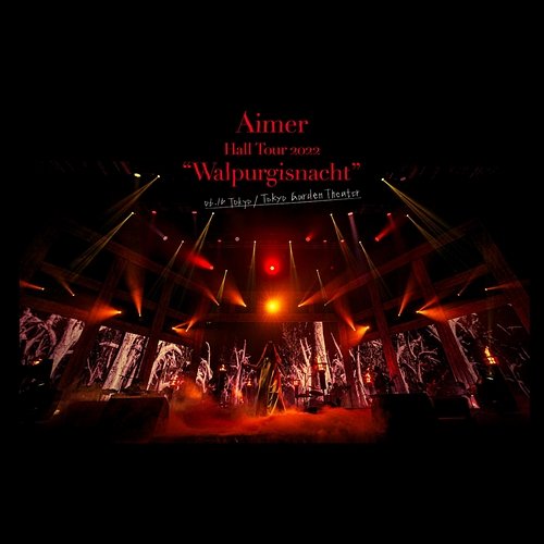 【限定盤】Aimer Hall Tour 2022 Walpurgisnacht Aimer Hall Tour 2022 