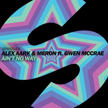 Ain't No Way - Alex Aark & Méron feat. Gwen McCrae