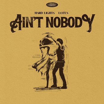 Ain't Nobody - Hard Lights, Lotus