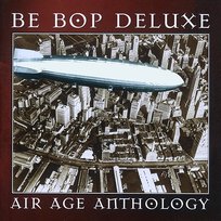 Air Age Anthology Be Bop Deluxe