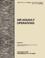 Air Assault Operations - Department Of The U. S., Army Training And Doctrine Command U. S., Army Maneuver Center Of Excellence