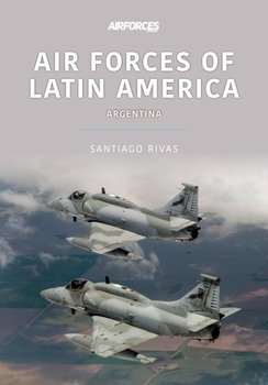 Air Forces of Latin America: Argentina - Santiago Rivas