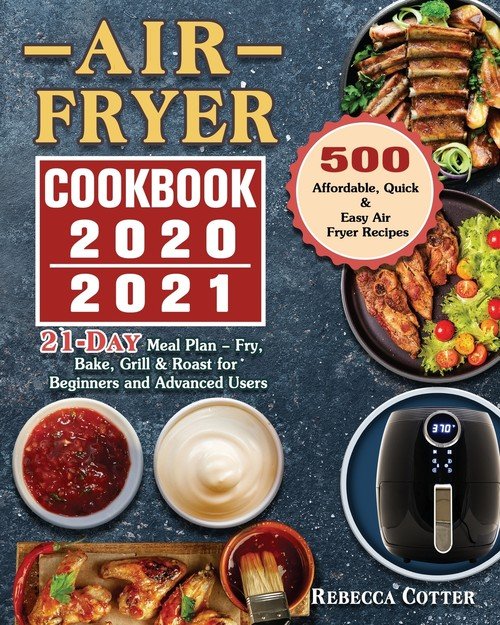 Air Fryer Cookbook 20202021 Cotter Rebecca E. Książka w Empik