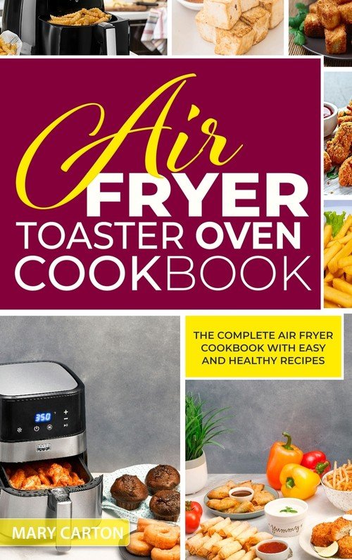 Air Fryer Toaster Oven Cookbook Carton Mary Książka w Sklepie