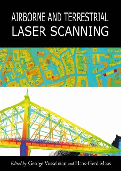 Airborne and Terrestrial Laser Scanning - Vosselman George, Maas Hans-Gerd