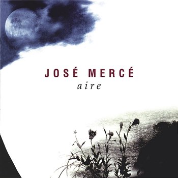 Aire (Buleria) - Jose Merce