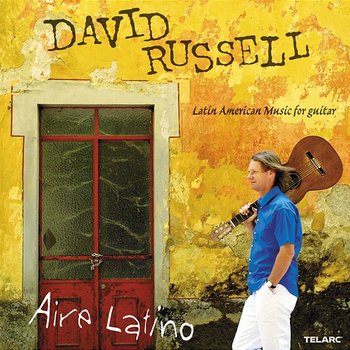 Aire Latino: Latin Music for Guitar - David Russell
