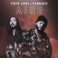 Aire Farruko, Steve Aoki