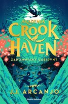 Akademia Crookhaven. Zapomniany labirynt. Tom 2 J.J. Arcanjo