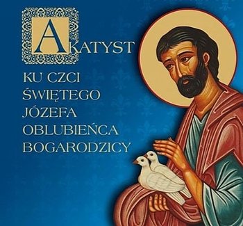 Akatyst ku czci św. Józefa Oblubieńca Bogarodzicy - Tomala Jakub