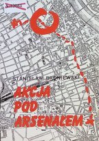 Akcja Pod Arsena em Broniewski Stanis aw Ksi ka W Empik akcja-pod-arsena-em-broniewski-stanis-aw-ksi-ka-w-empik