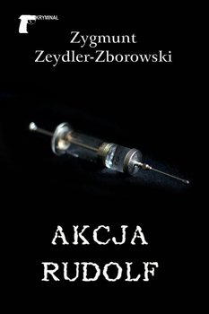 Akcja Rudolf - Zeydler-Zborowski Zygmunt