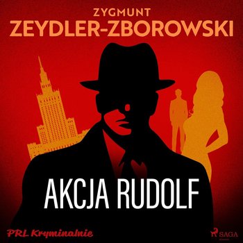 Akcja Rudolf - Zeydler-Zborowski Zygmunt