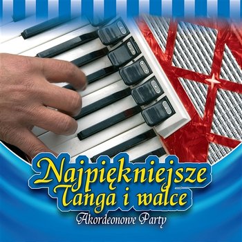 Akordeonowe Party - Najpiękniejsze Tanga i Walce - Janek Stokowski