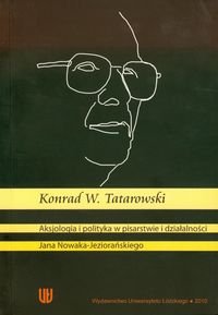 Aksjologia i polityka w pisarstwie i działalności - Nowak-Jeziorański Jan