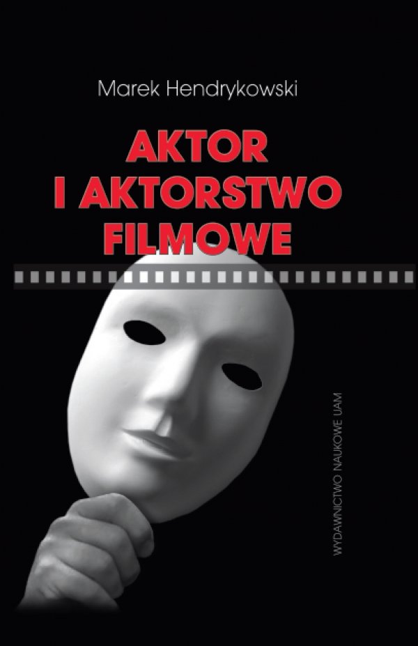 Aktor I Aktorstwo Filmowe Hendrykowski Marek Ksiazka W Sklepie Empik Com