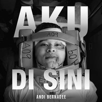 Aku Di Sini Andi Bernadee
