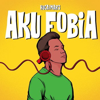 Aku Fobia - Kucaimars