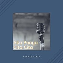 Aku Punya Cita Cita Achmad Albar