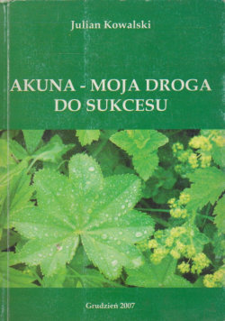 Akuna moja droga do sukcesu Autograf autora - | Książka w Empik