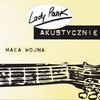 Akustycznie - Mała Wojna (Live) Lady Pank