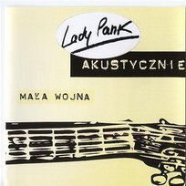 Akustycznie - Mała Wojna Lady Pank