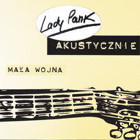 Akustycznie - Mała wojna (reedycja 2019) Lady Pank