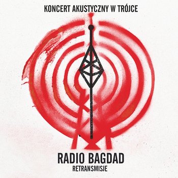 Akustyczny koncert w Trójce - Radio Bagdad