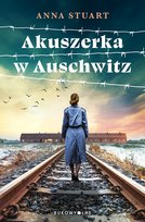Akuszerka w Auschwitz Stuart Anna