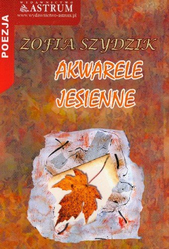 Akwarele Jesienne - Szydzik Zofia | Książka W Empik