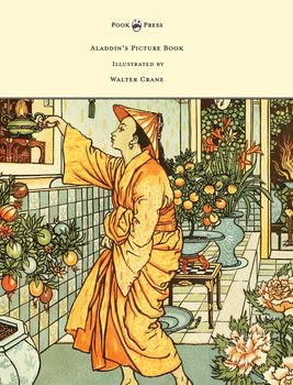 Aladdin's Picture Book - Illustrated by Walter Crane - Crane Walter