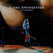 Alana Springsteen: Live from the Ryman Alana Springsteen