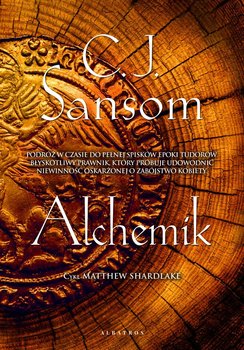 Alchemik - Sansom C.J.