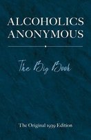 Alcoholics Anonymous: The Big Book Bill W.