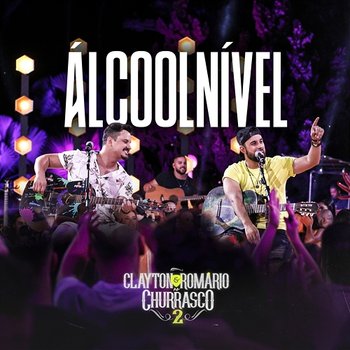 Alcoolnível - Clayton & Romário