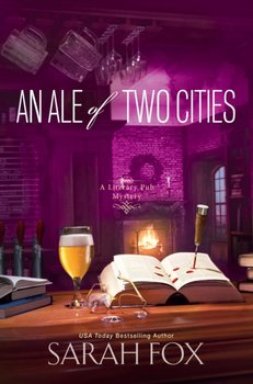 Ale of Two Cities, An - Sarah Fox