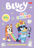 Ale zabawa. Bluey. Wesoła kolorowanka&nbsp;-&nbsp;Opracowanie zbiorowe