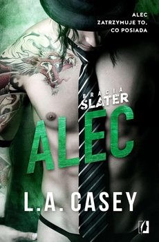 Alec. Bracia Slater. Tom 2 - Casey L.A.