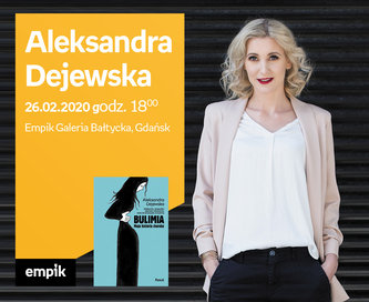 Aleksandra Dejewska | Empik Galeria Bałtycka