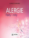 Alergie. Fakty i mity - Durajski Łukasz