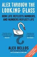 Alex Through the Looking Glass - Bellos Alex